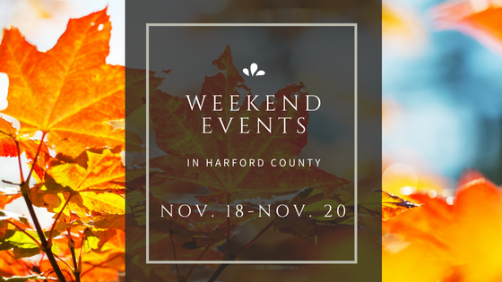 Weekend Events in Harford County | November 18-20