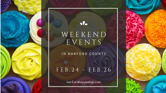 Weekend Events in Harford County | February 24-26