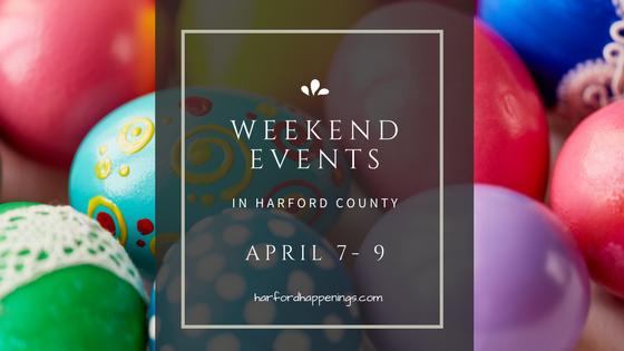 Weekend Events in Harford County | April 7-9