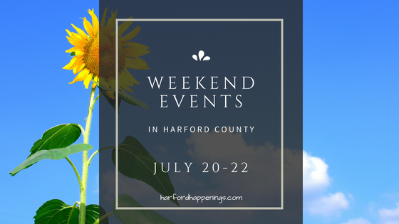 Weekend Events in Harford County | July 20-22